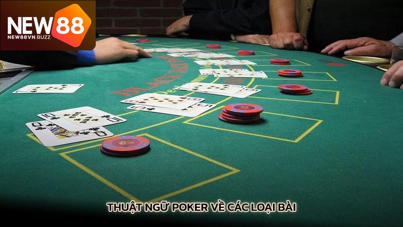 Thuật ngữ Poker về các loại bài 