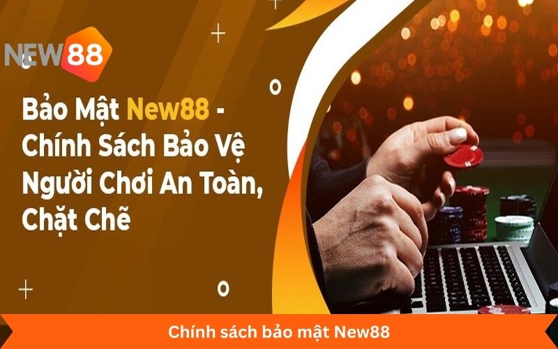 chính sách bảo mật nhà cái New88