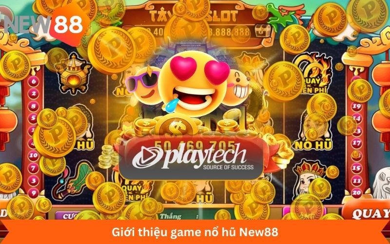 Giới thiệu game nổ hũ New88