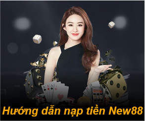 hướng dẫn nạp tiền New88