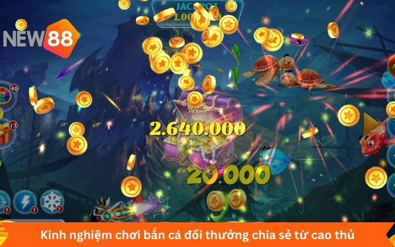 Kinh nghiệm chơi bắn cá đổi thưởng chia sẻ từ cao thủ