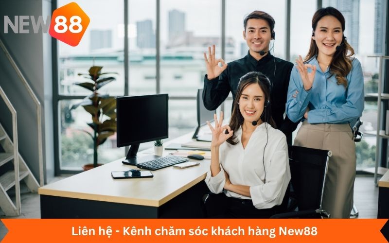 Liên hệ - Kênh chăm sóc khách hàng New88