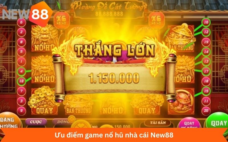 Ưu điểm game nổ hũ nhà cái New88