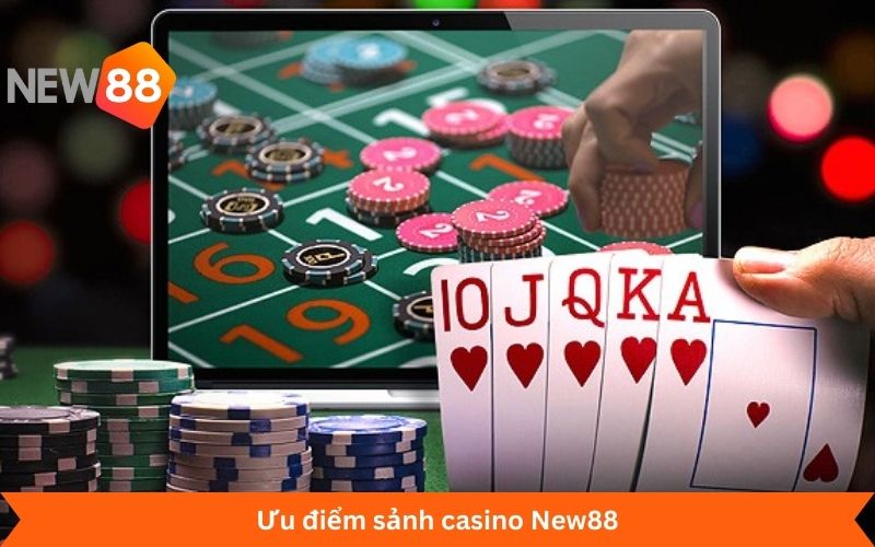 Ưu điểm sảnh casino New88